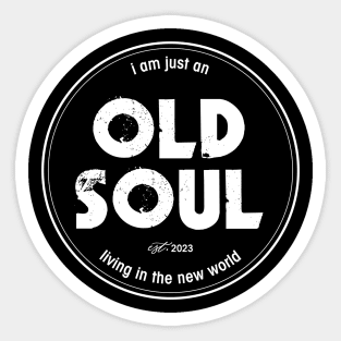 Just An Old Soul - Oliver Anthony Sticker